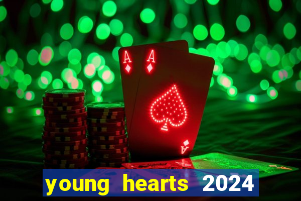 young hearts 2024 assistir online